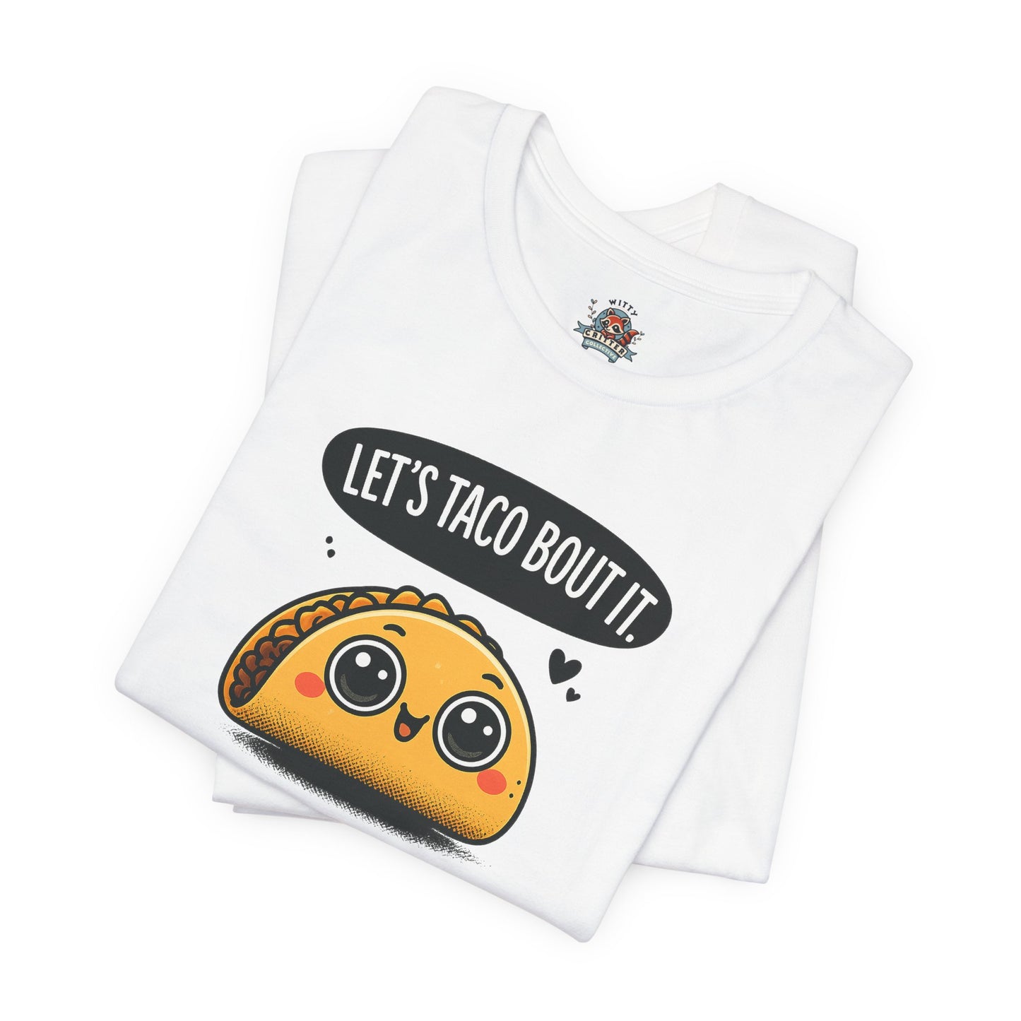Let's Taco Bout It Tee