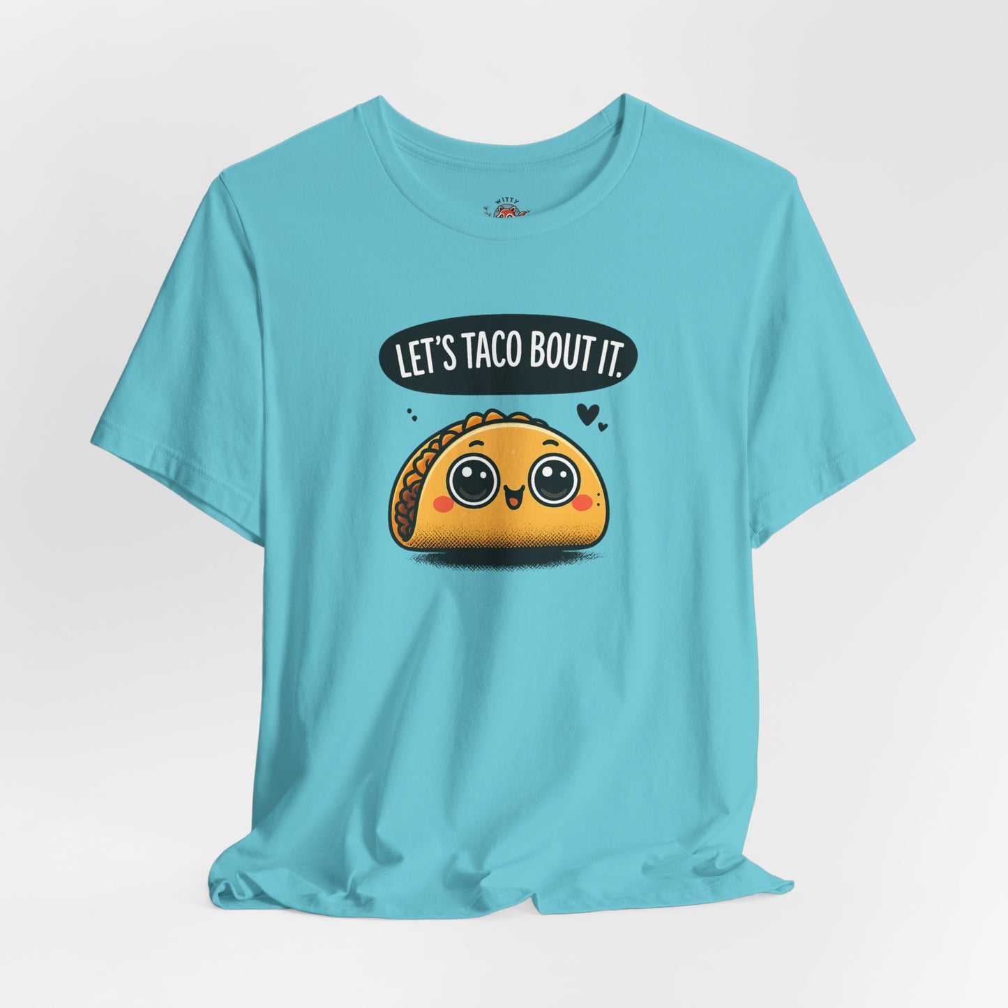 Let's Taco Bout It Tee