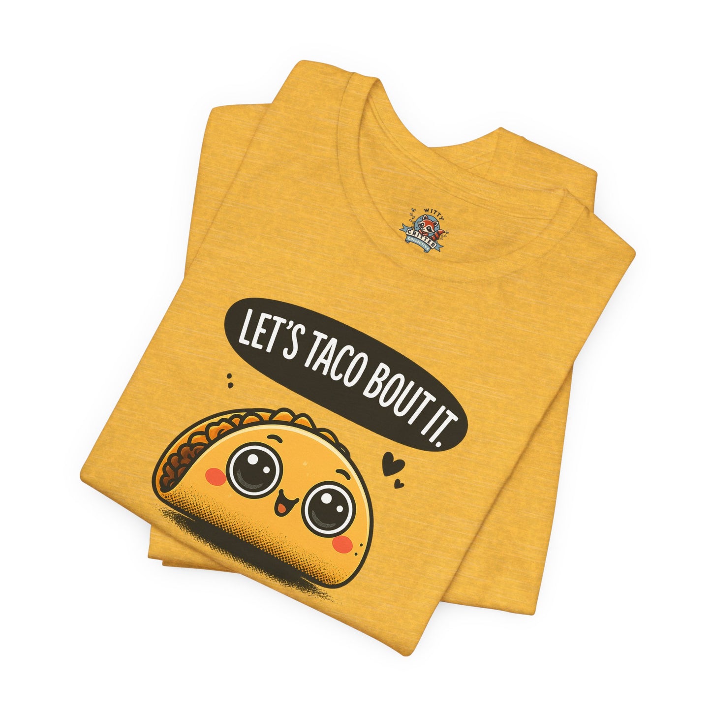 Let's Taco Bout It Tee
