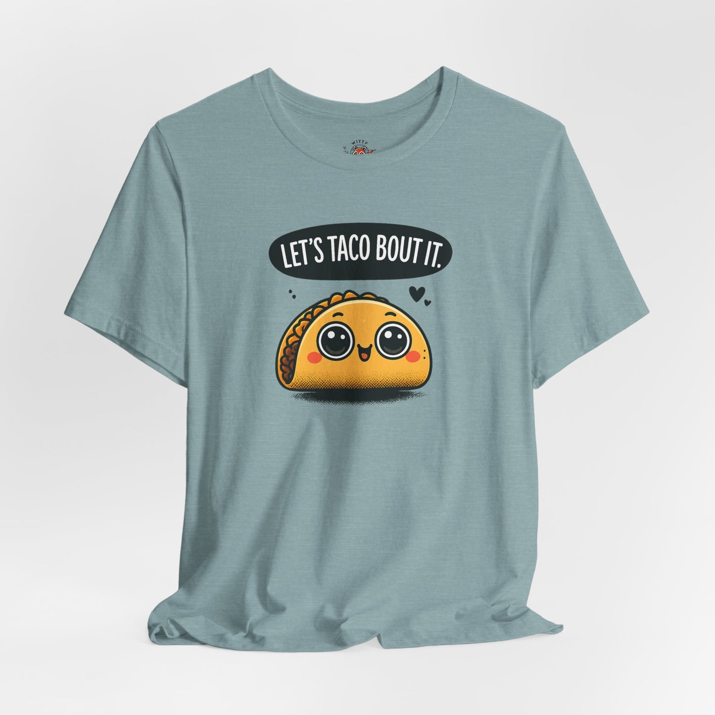 Let's Taco Bout It Tee