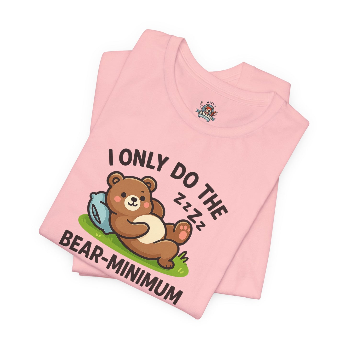 I Only Do The Bear-Minimum