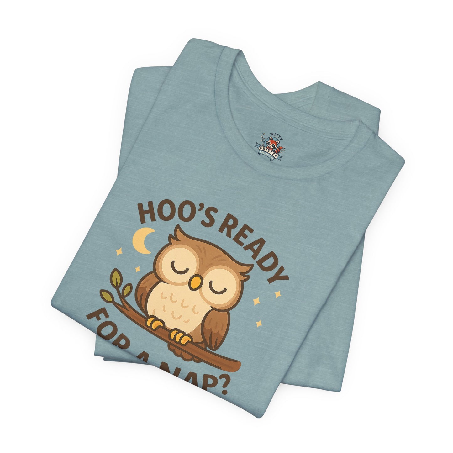 Hoo's Ready For A Nap Tee