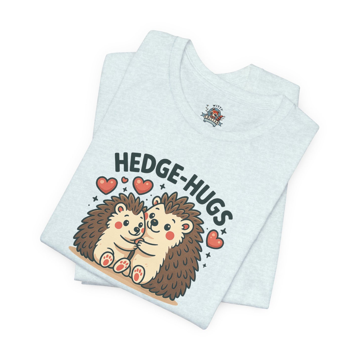 Hedge Hugs Unisex Tee