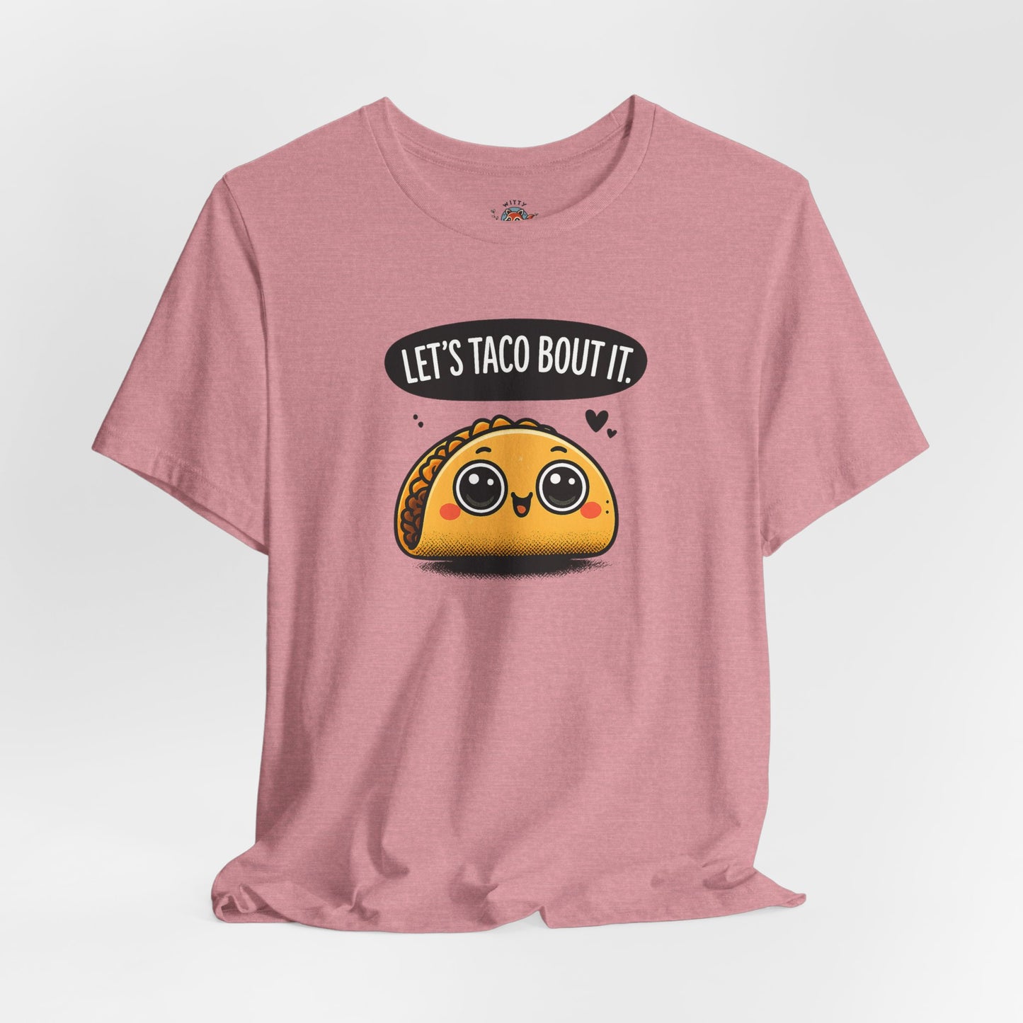 Let's Taco Bout It Tee