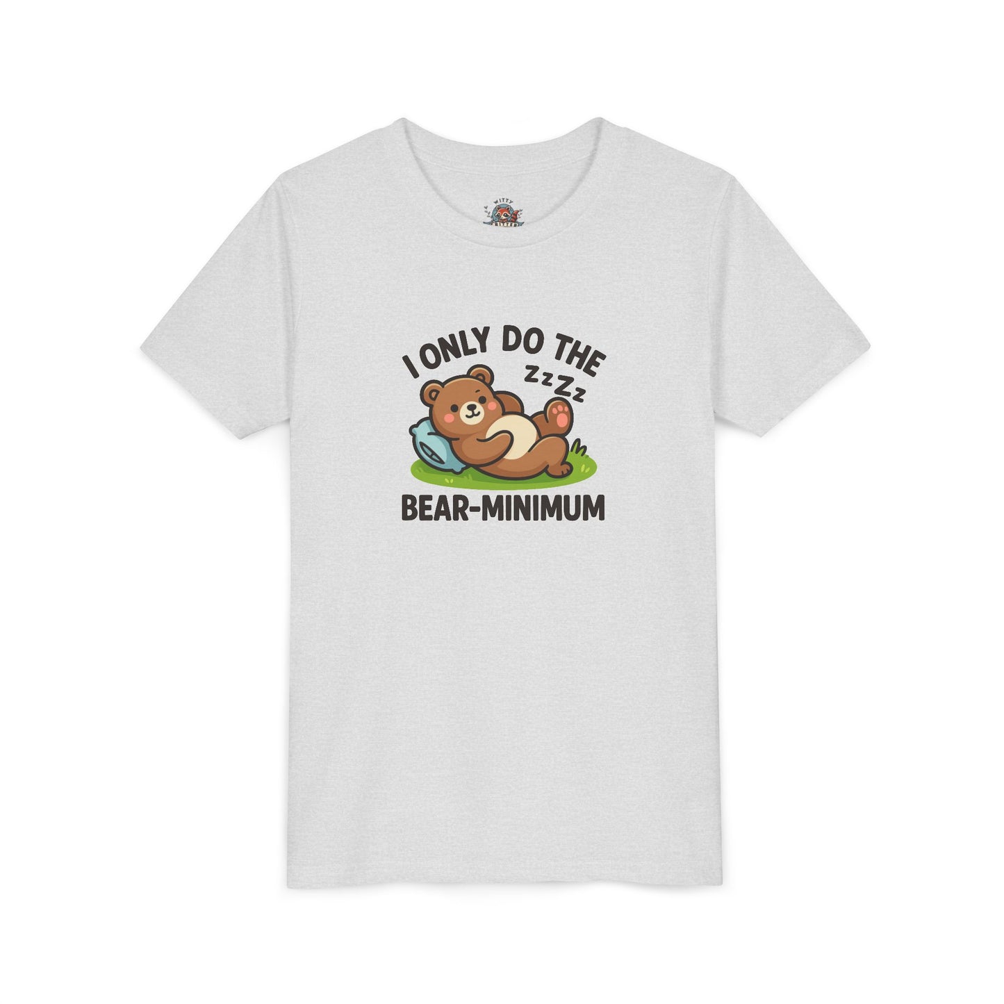 I Only Do The Bear-Minimum Youth Short Sleeve Tee