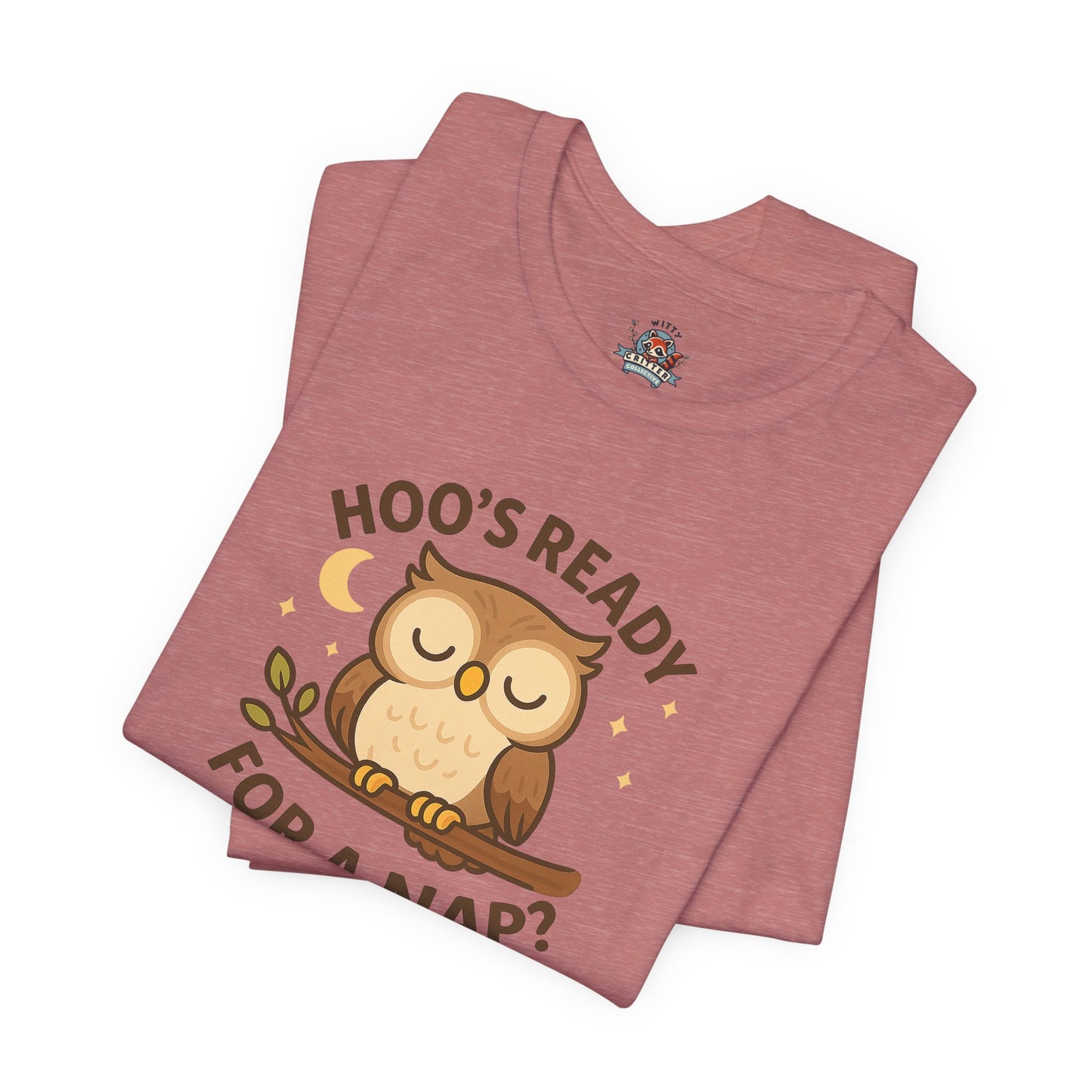 Hoo's Ready For A Nap Tee
