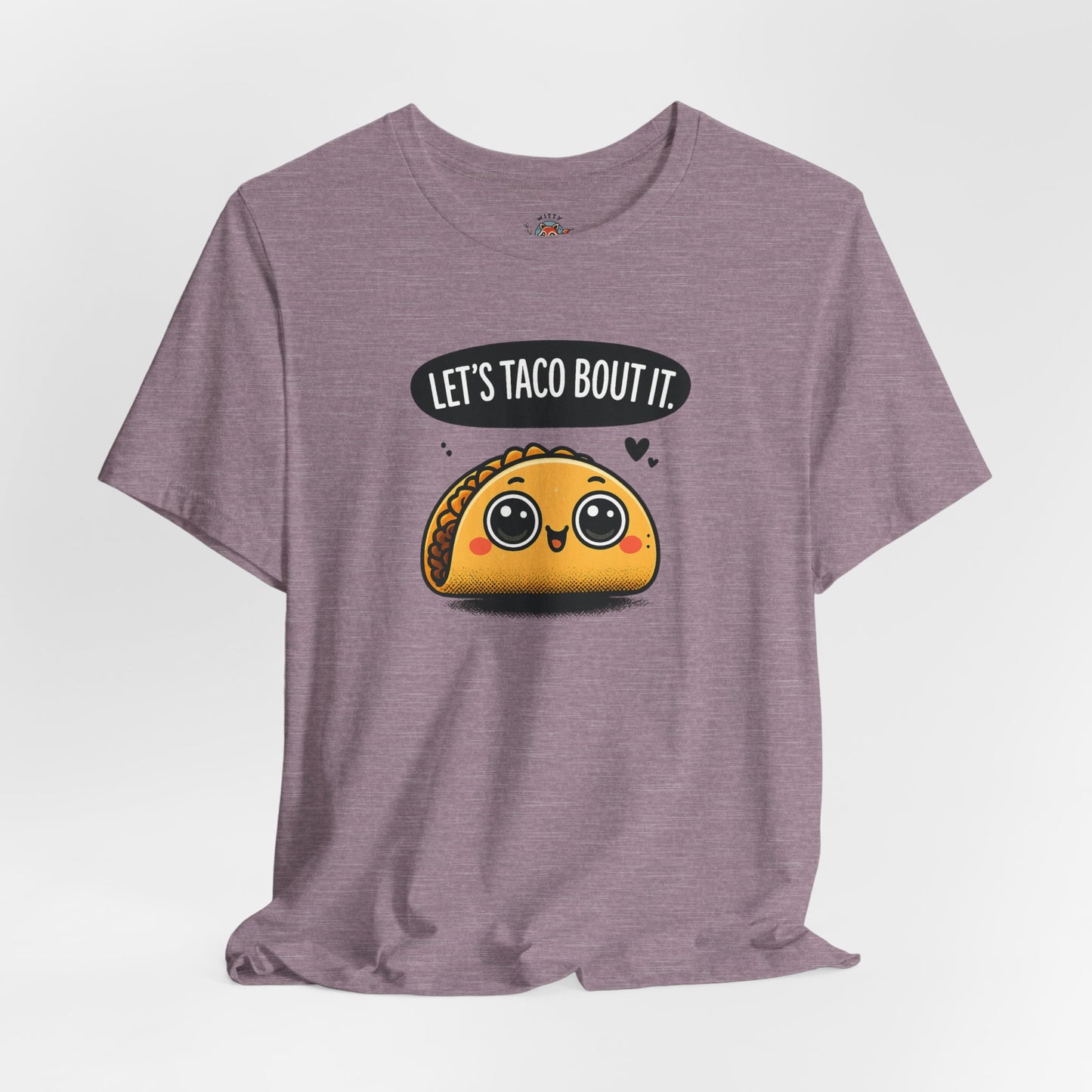 Let's Taco Bout It Tee