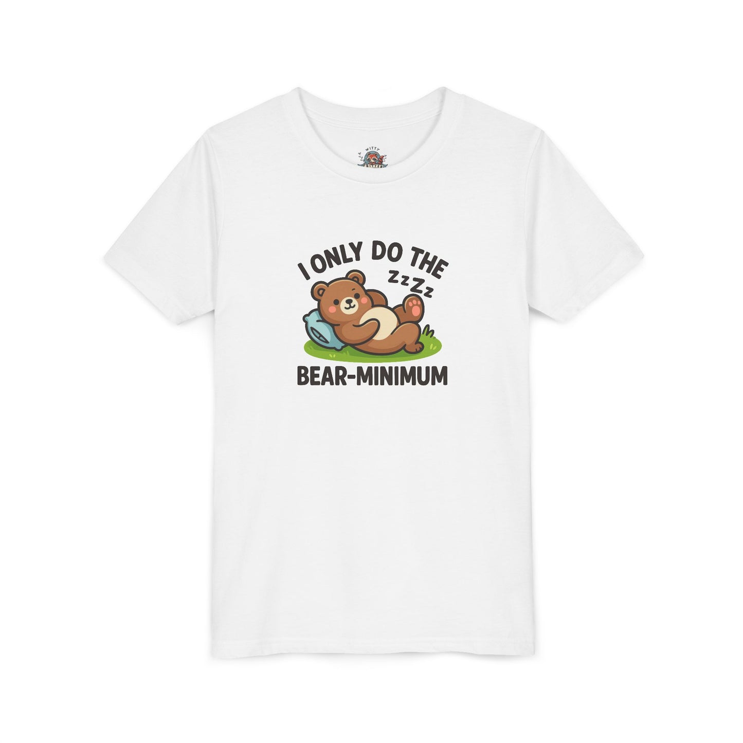 I Only Do The Bear-Minimum Youth Short Sleeve Tee