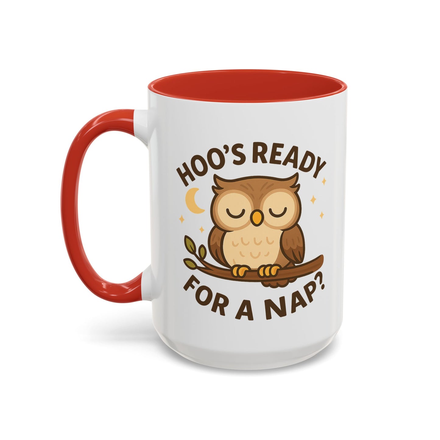 Hoo's Ready for a Nap? Ceramic Mug (11oz, 15oz)