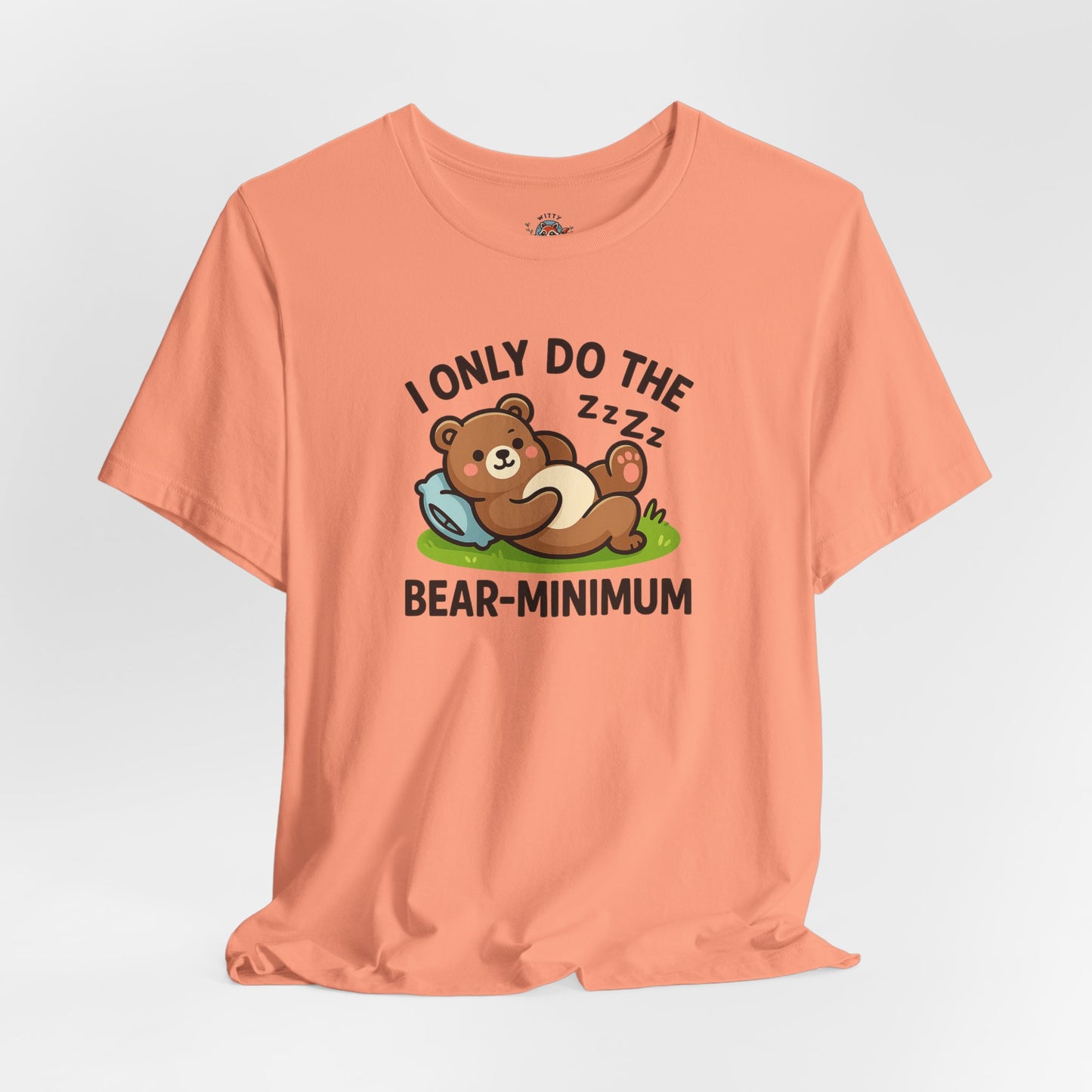 I Only Do The Bear-Minimum