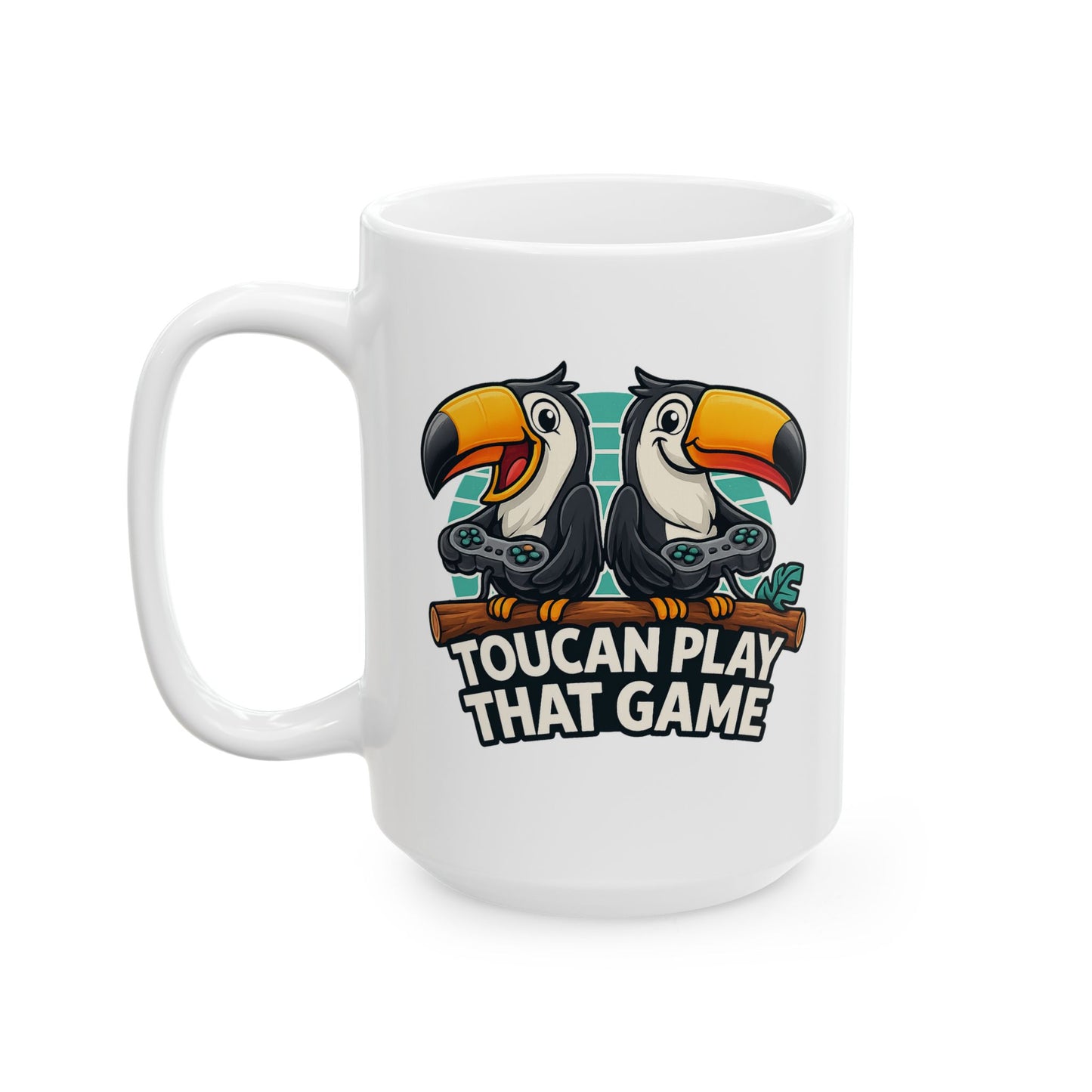 Toucan Play That Game Ceramic Mug (11oz, 15oz)
