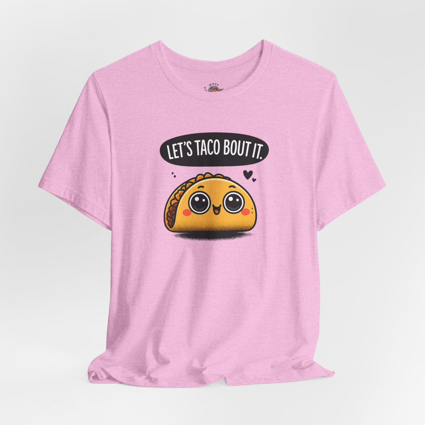 Let's Taco Bout It Tee