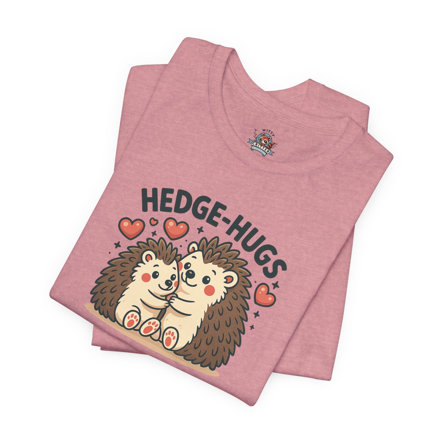 Hedge Hugs Unisex Tee