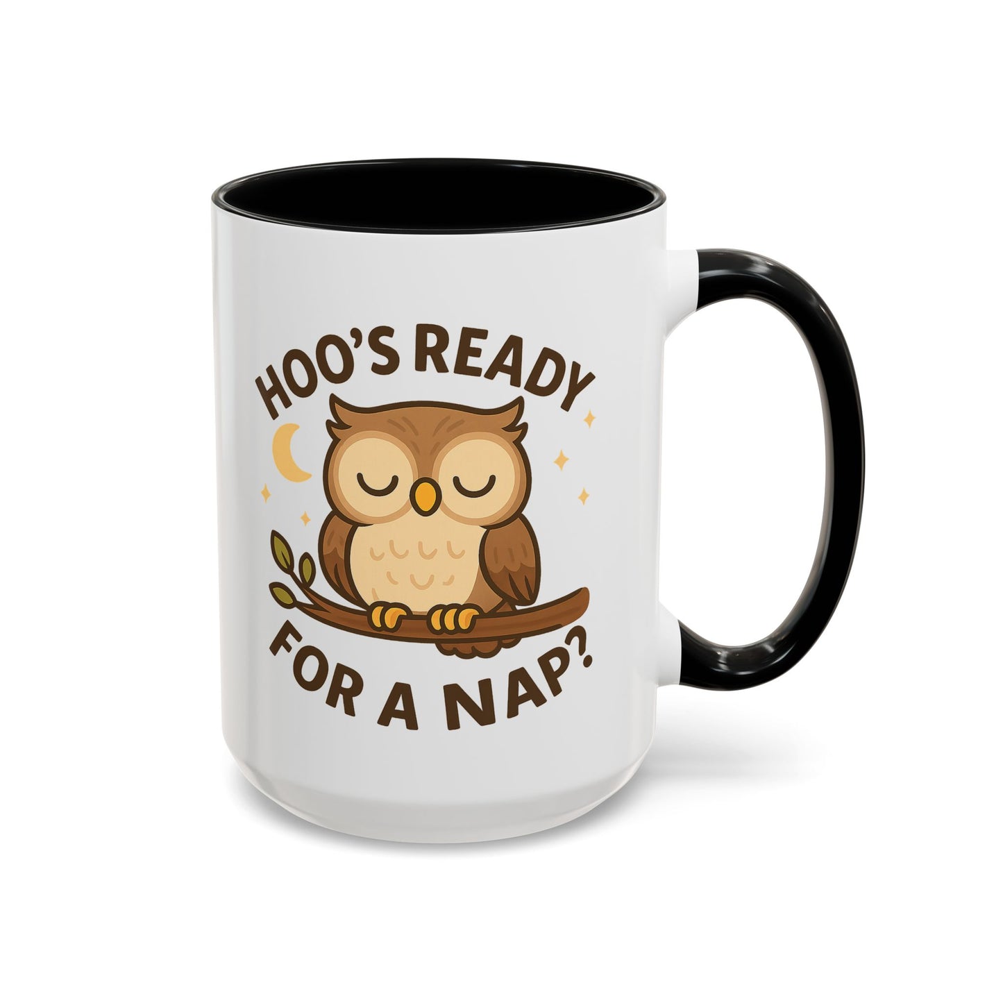 Hoo's Ready for a Nap? Ceramic Mug (11oz, 15oz)