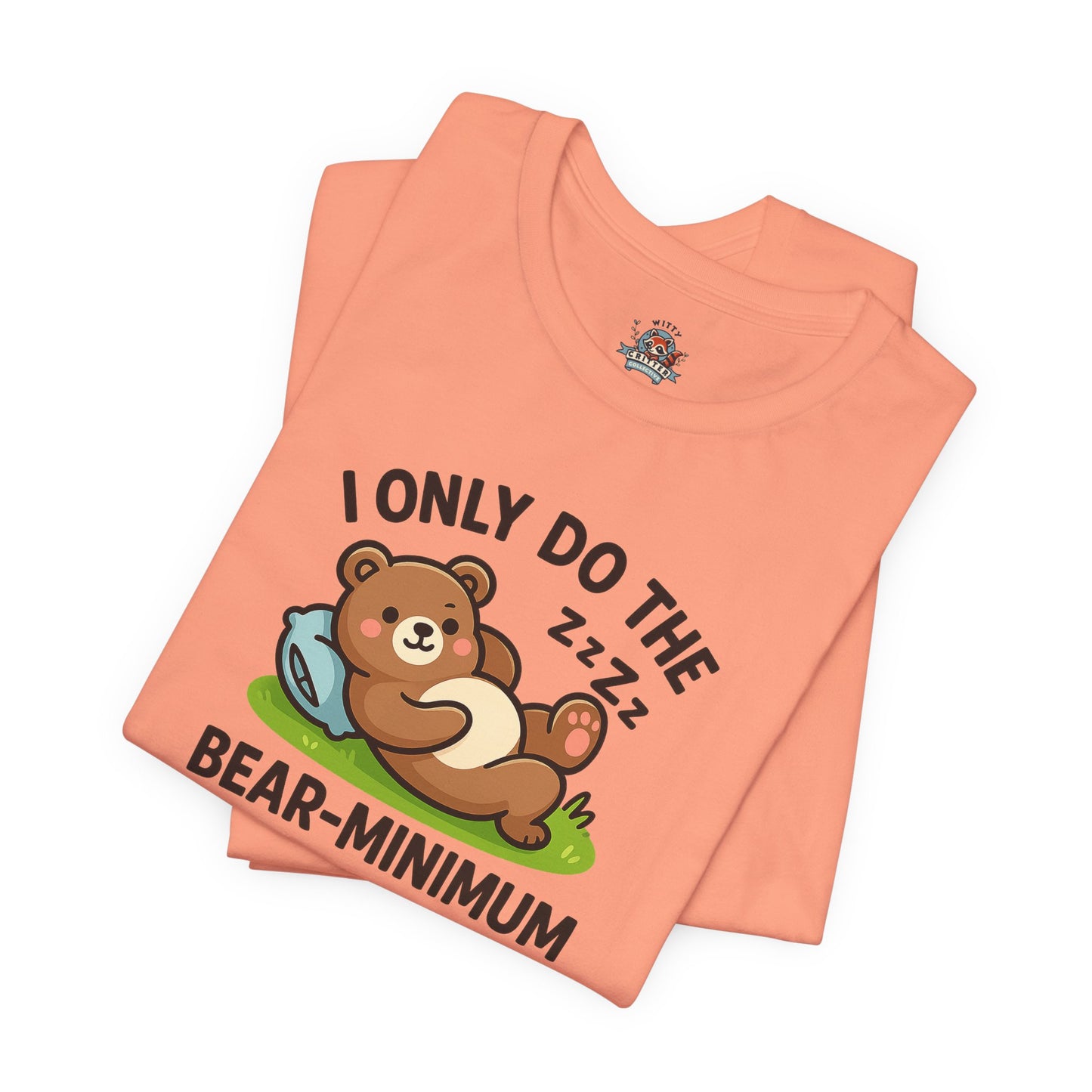 I Only Do The Bear-Minimum