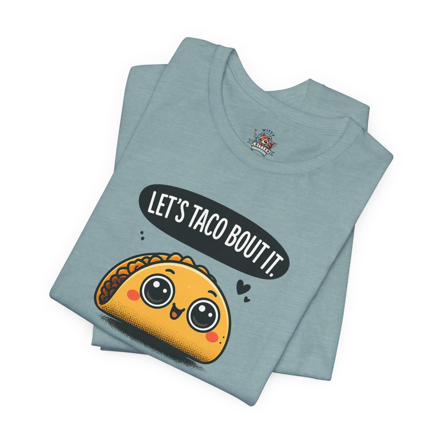 Let's Taco Bout It Tee