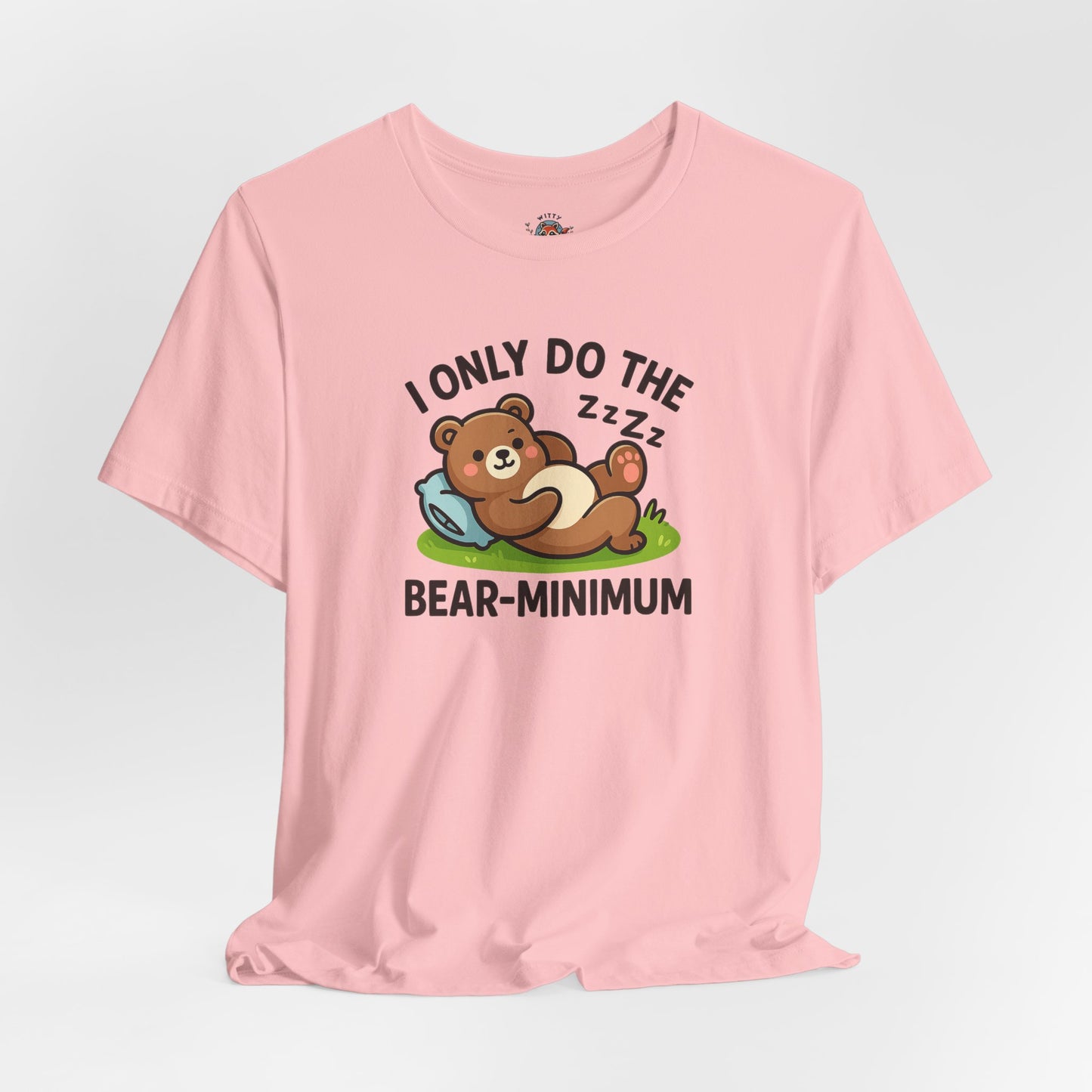 I Only Do The Bear-Minimum