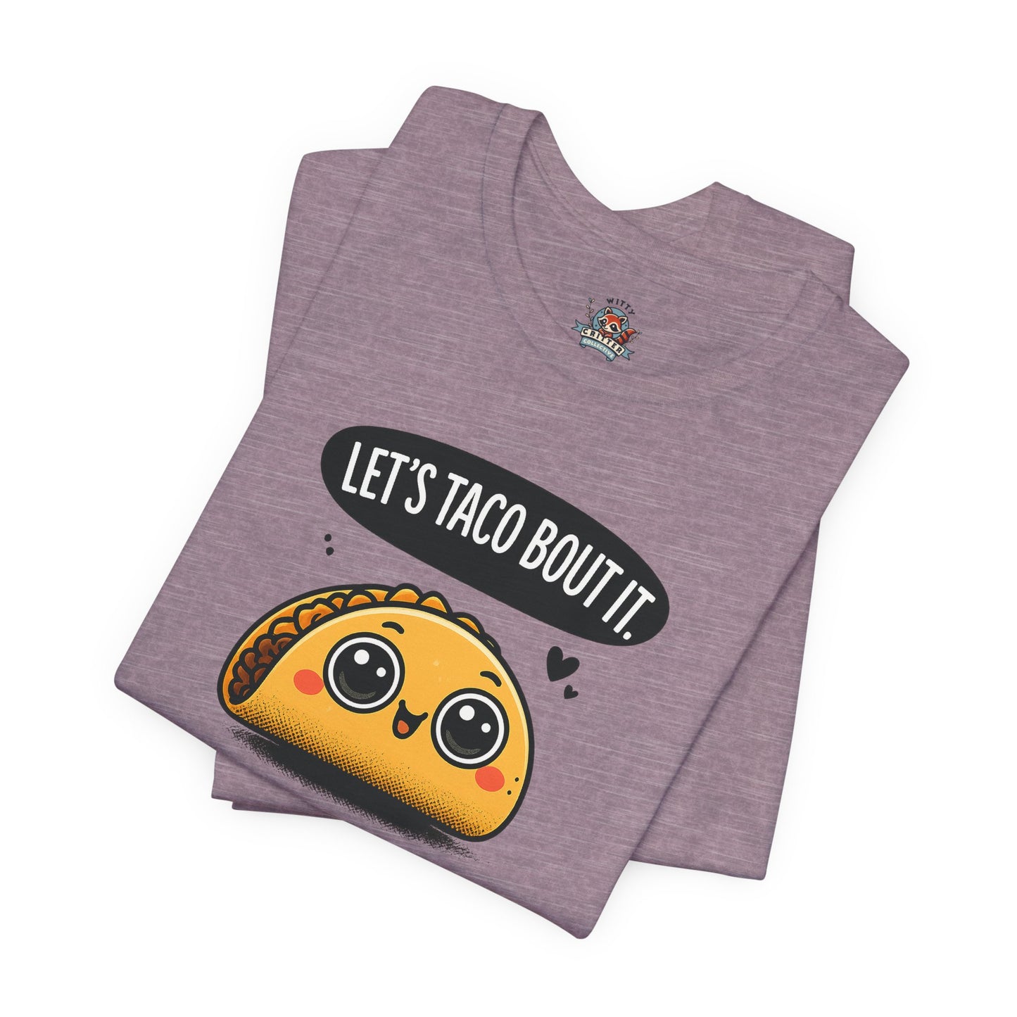 Let's Taco Bout It Tee