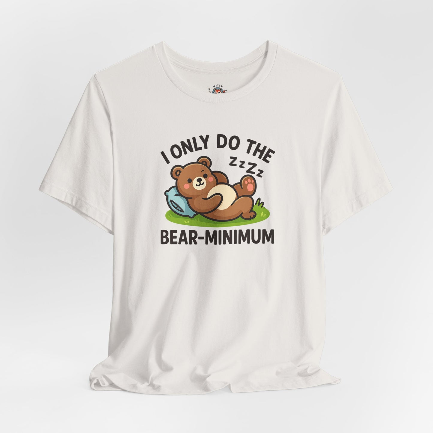 I Only Do The Bear-Minimum