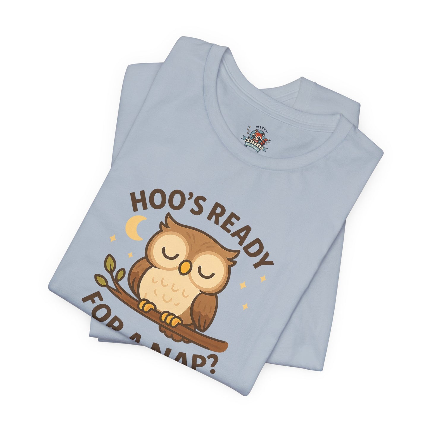 Hoo's Ready For A Nap Tee