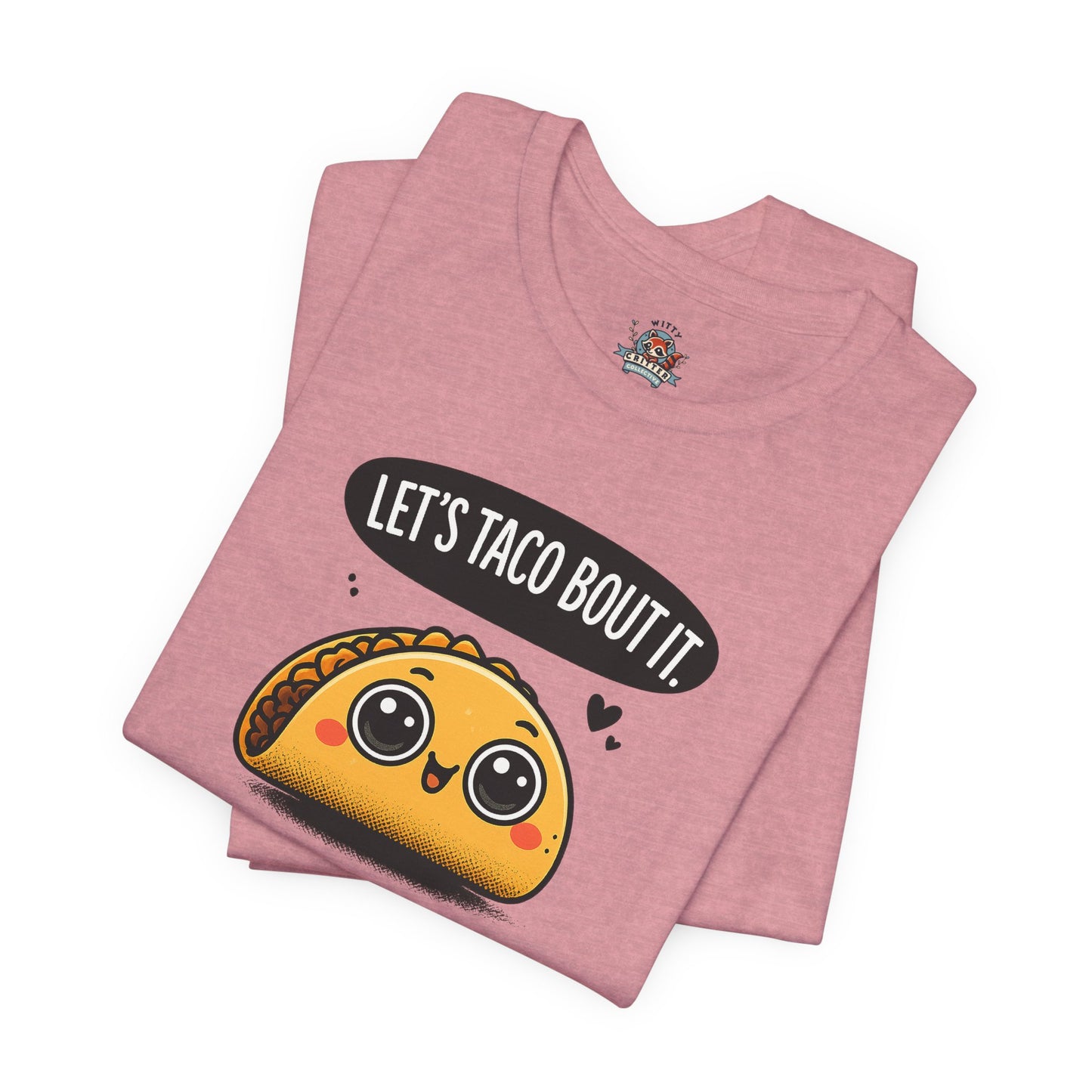Let's Taco Bout It Tee