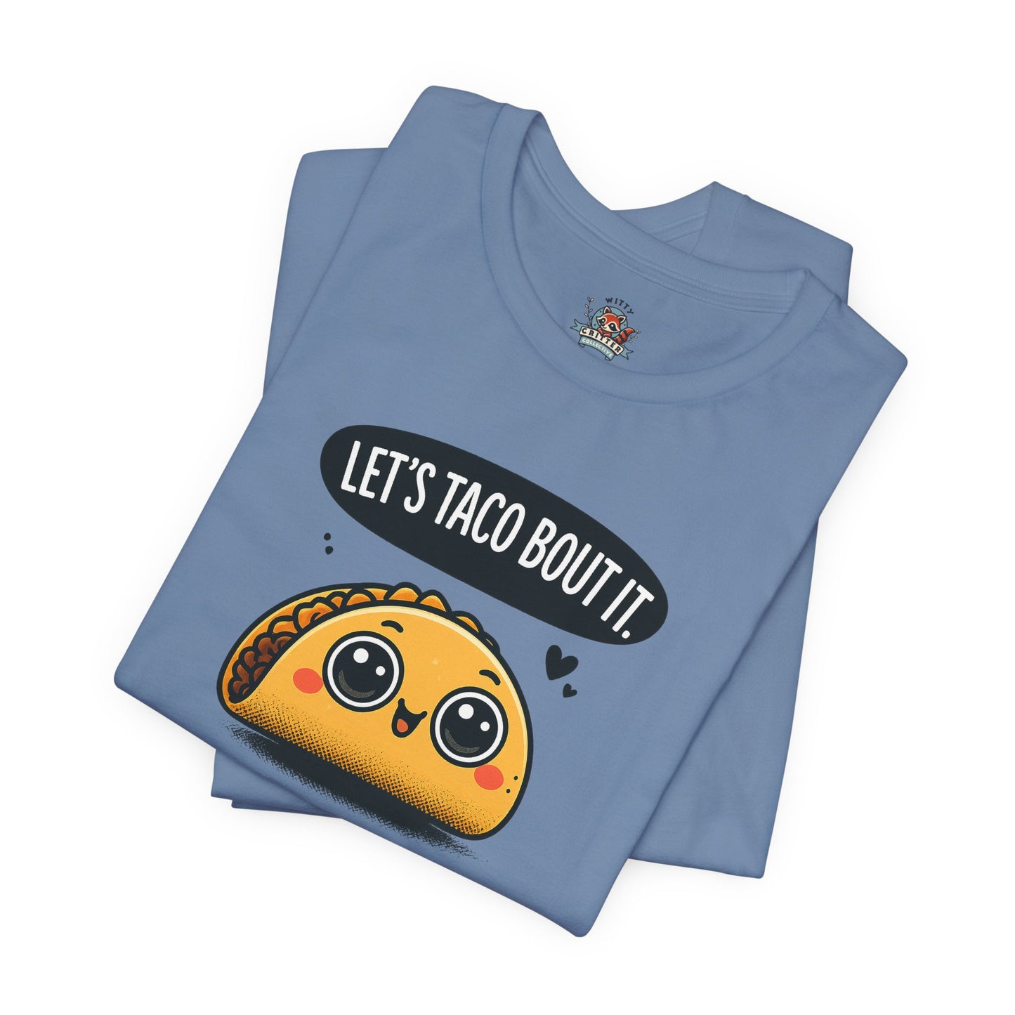 Let's Taco Bout It Tee
