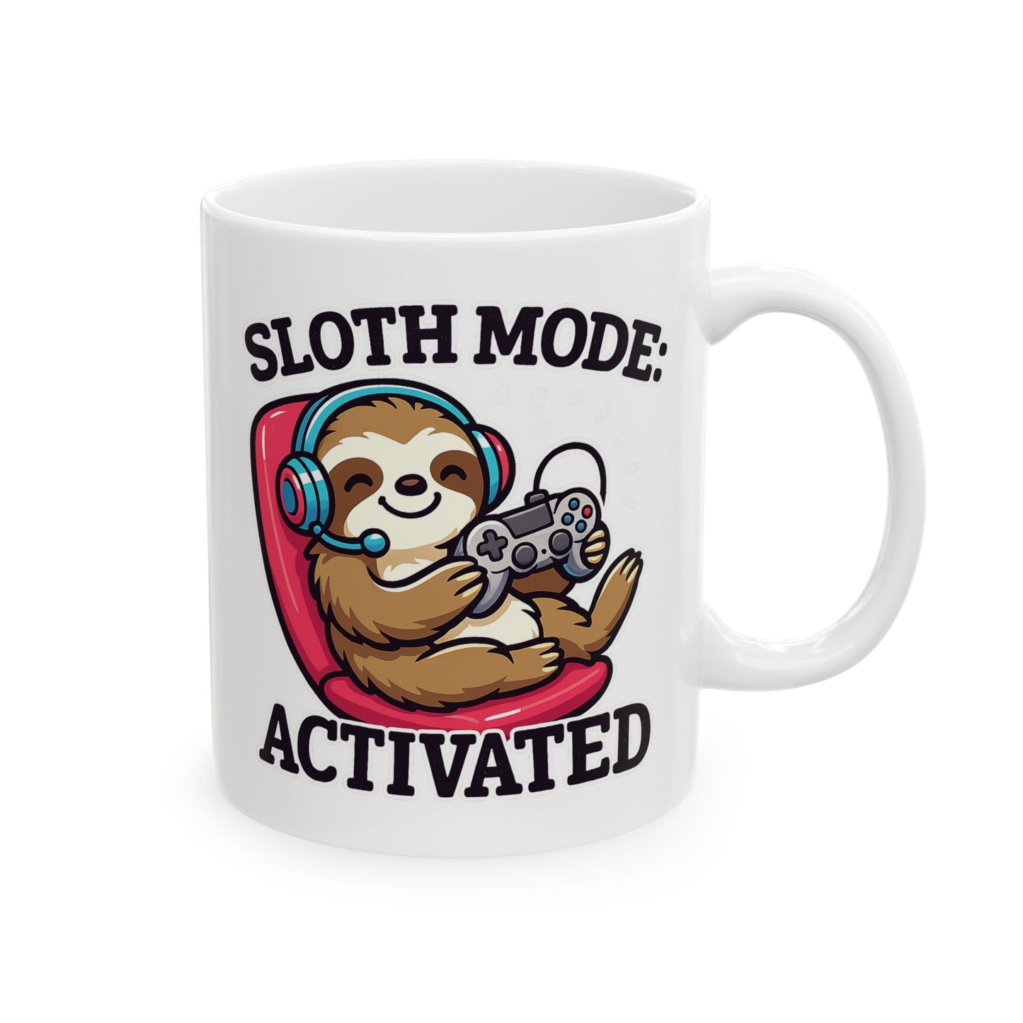 Sloth Mode Activated Ceramic Mug (11oz, 15oz)