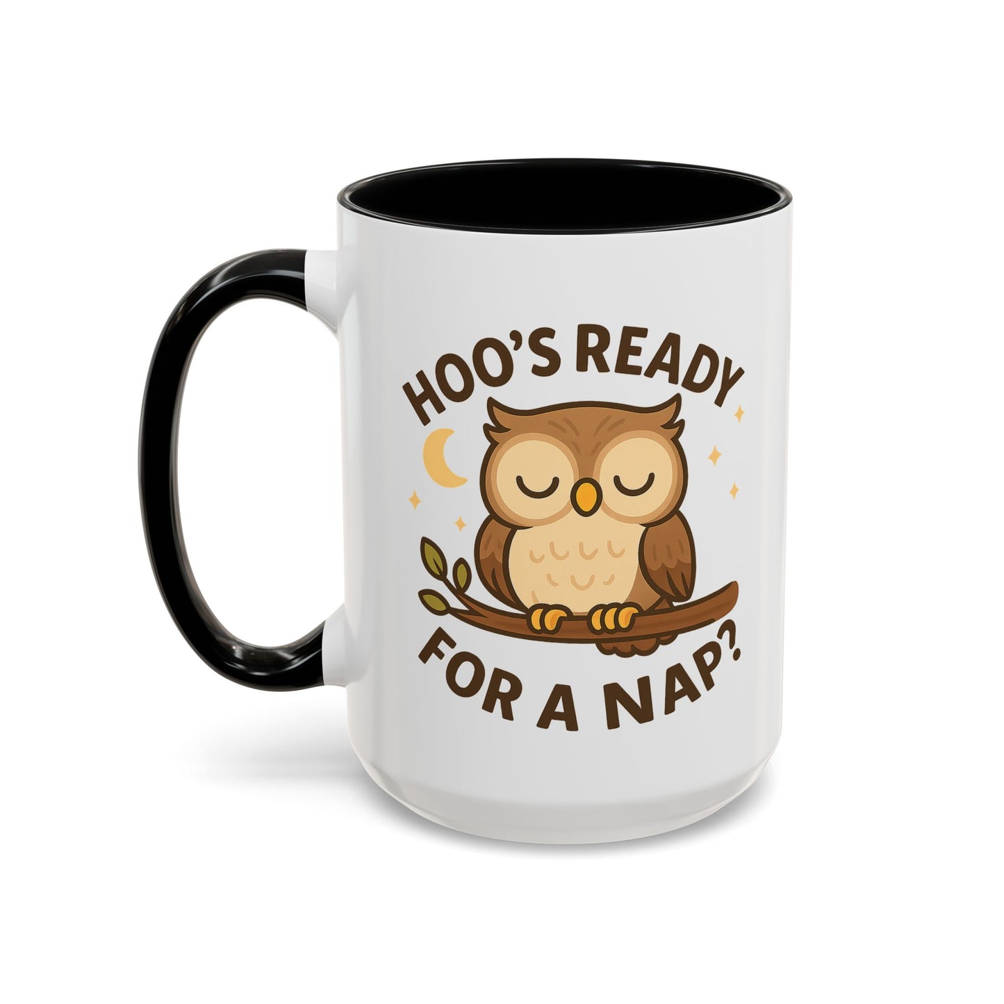 Hoo's Ready for a Nap? Ceramic Mug (11oz, 15oz)