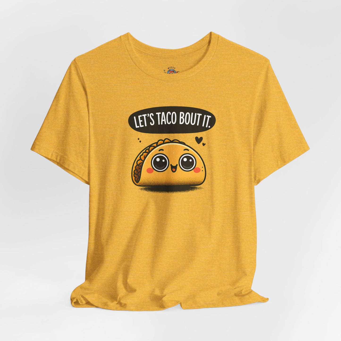 Let's Taco Bout It Tee