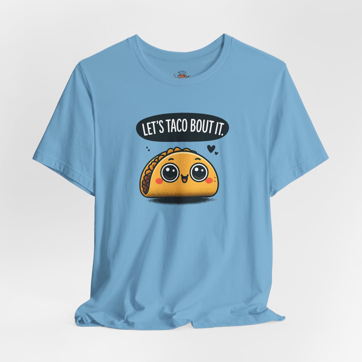 Let's Taco Bout It Tee
