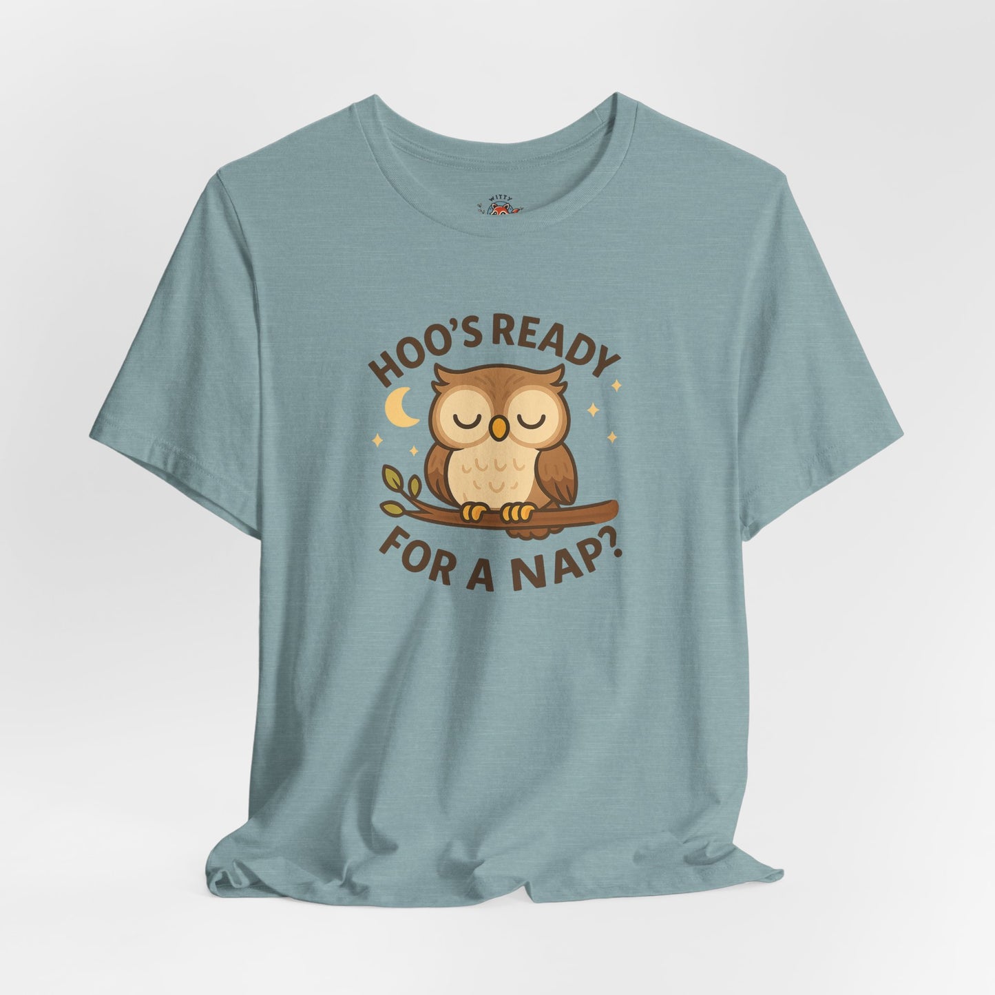 Hoo's Ready For A Nap Tee