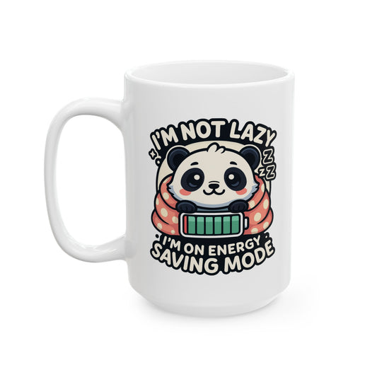 I'm Not Lazy Ceramic Mug (11oz, 15oz)