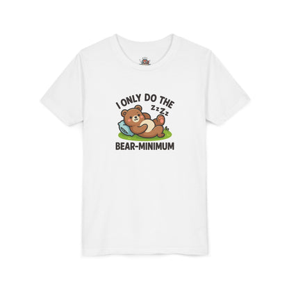 I Only Do The Bear-Minimum Youth Short Sleeve Tee