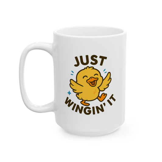 Just Wingin' It Ceramic Mug  (11oz, 15oz)