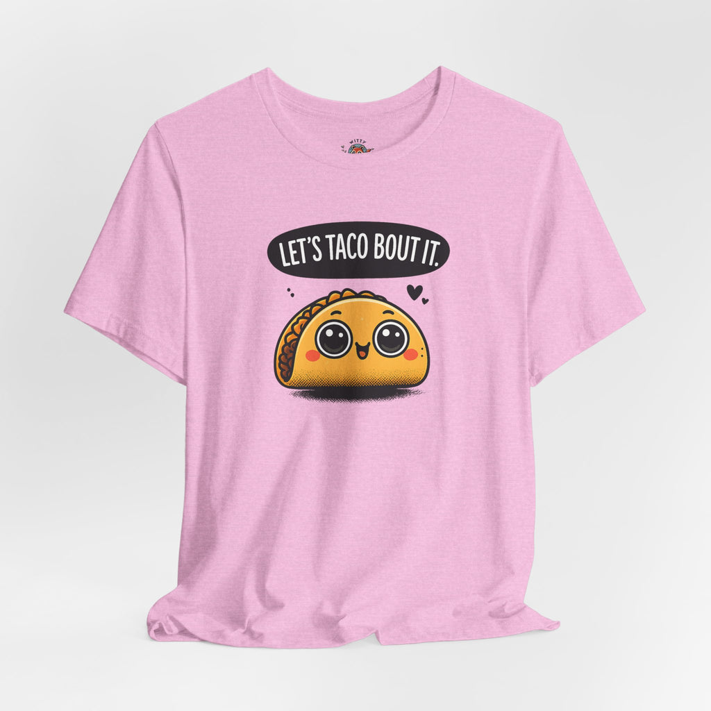 Let's Taco Bout It Tee