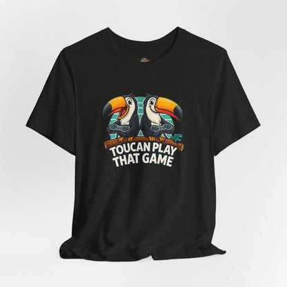 Toucan Play That Game Tee