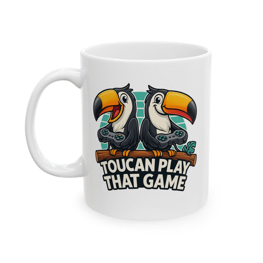 Toucan Play That Game Ceramic Mug (11oz, 15oz)