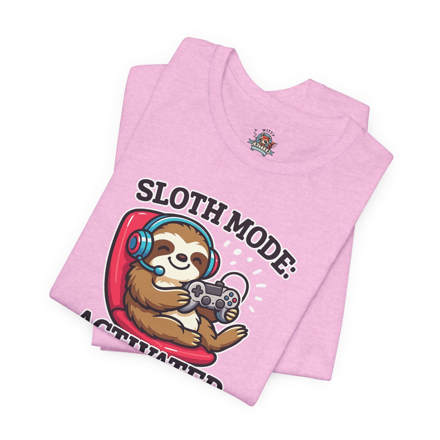 Sloth Mode Activated Tee