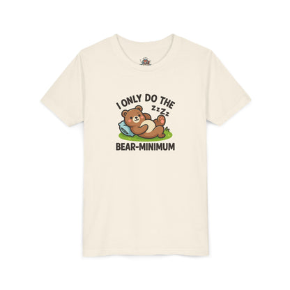 I Only Do The Bear-Minimum Youth Short Sleeve Tee
