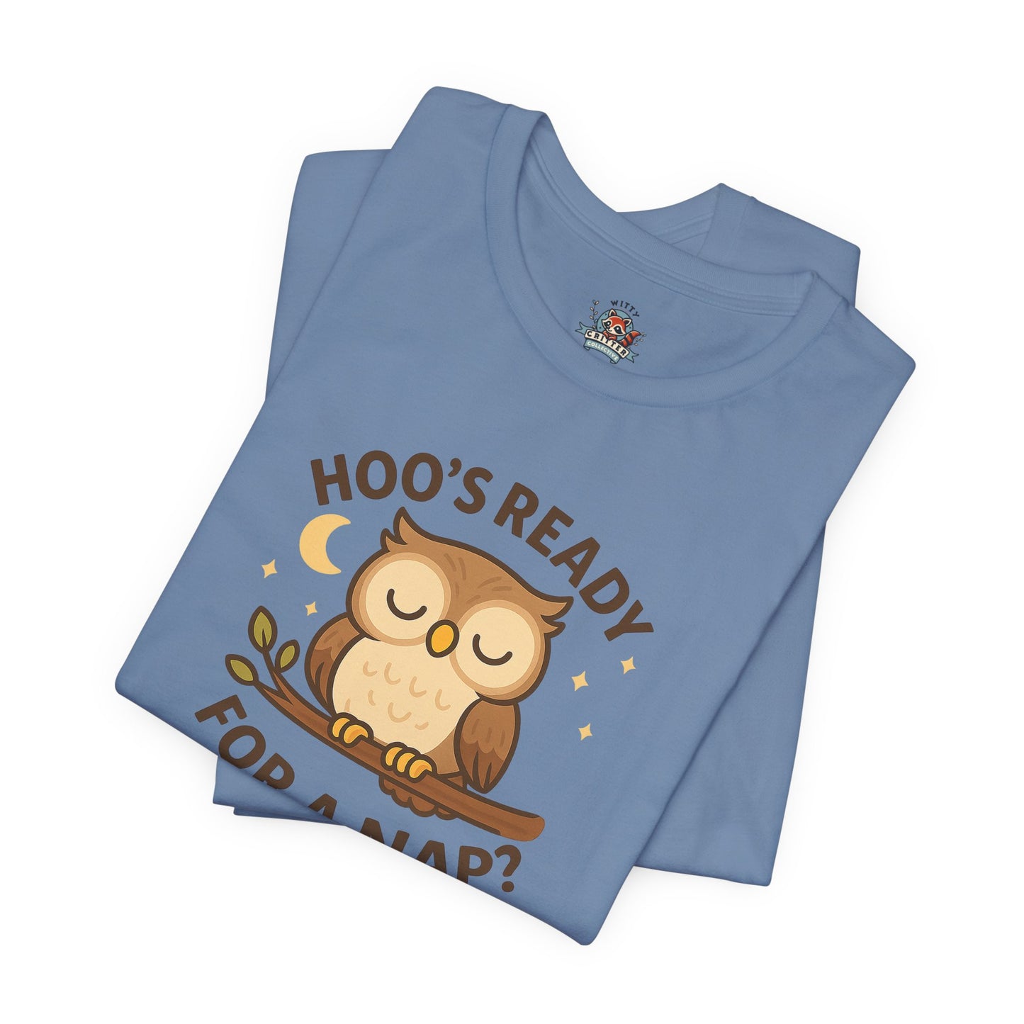 Hoo's Ready For A Nap Tee