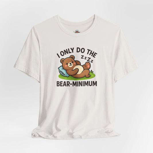 I Only Do The Bear-Minimum