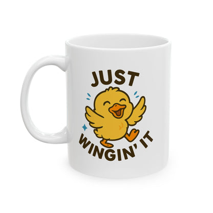 Just Wingin' It Ceramic Mug  (11oz, 15oz)