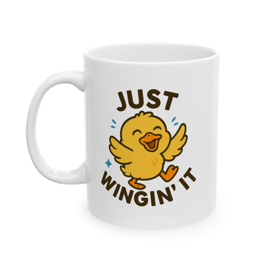 Just Wingin' It Ceramic Mug  (11oz, 15oz)