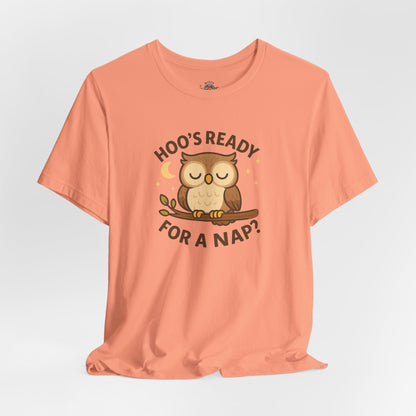 Hoo's Ready For A Nap Tee